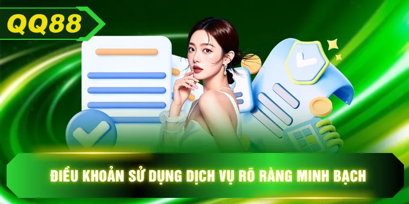 Điều khoản sử dụng dịch vụ rõ ràng minh bạch