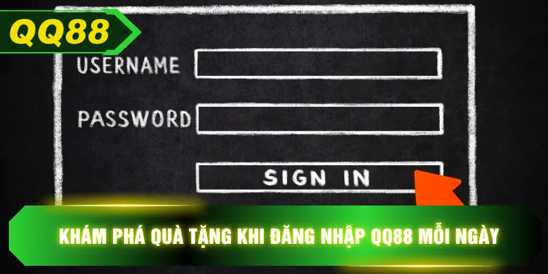 Khám phá quà tặng khi đăng nhập QQ88 mỗi ngày